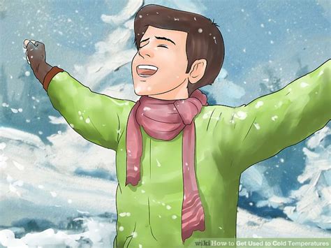 3 ways to get used to cold temperatures wikihow