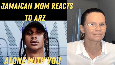 jamaican mom reacts to arz alone with you official music video