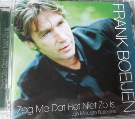 zeg  dat het niet zo  frank boeijen muziek bolcom