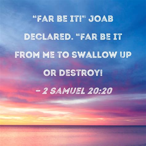 2 samuel 20 20 far be it joab declared far be it from me to