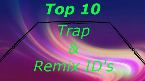 roblox top  trap remix ids doovi