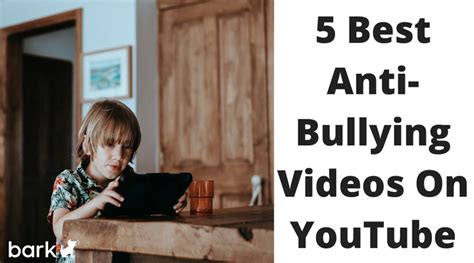 5 best anti bullying videos on youtube for tweens and