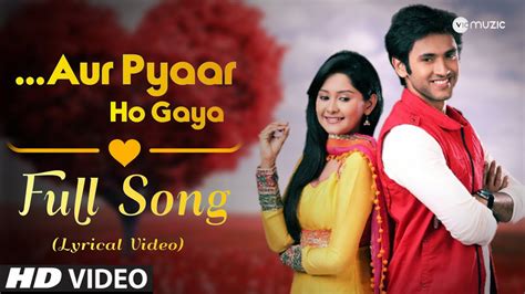 Aur Pyaar Ho Gaya Title Song Lyrical Video Zee Tv