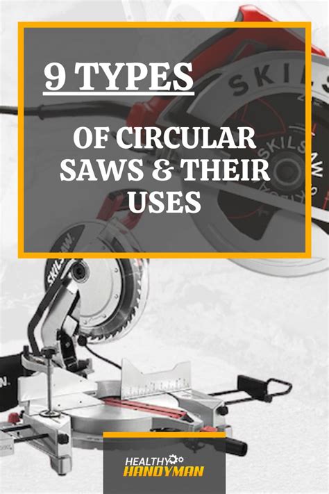 9 Different Types Of Circular Saws And Their Uses In 2021 Circular Saws