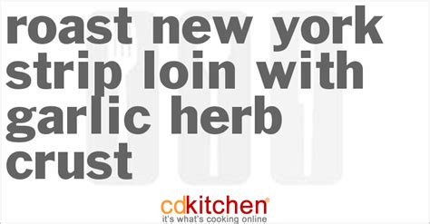 roast new york strip loin with garlic herb crust recipe