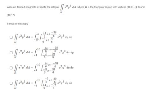 Solved Write An Iterated Integral To Evaluate The Integral