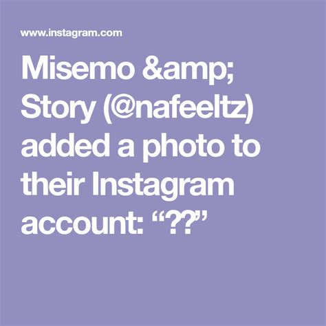 misemo story atnafeeltz added  photo   instagram account real relationship
