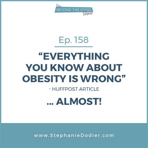 158 “everything you know about obesity is wrong” almost