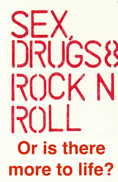 sex drugs and rock n roll or is there more to life daily islam