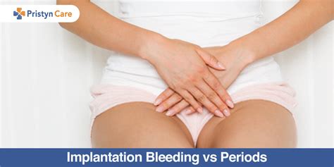 Implantation Bleeding Vs Periods How Can You