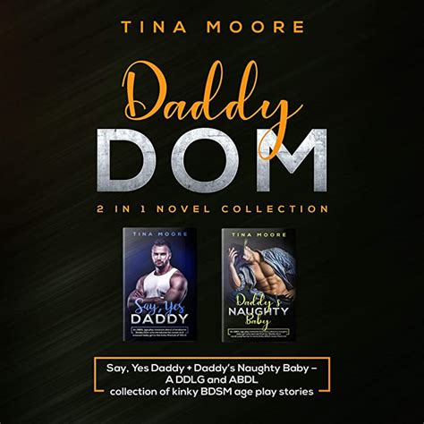 buy daddy dom 2 in 1 novel collection say yes daddy daddy s