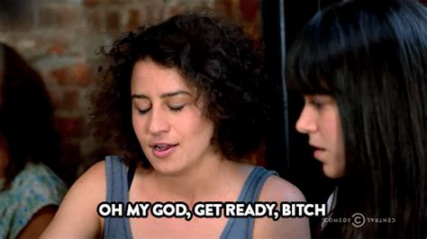 Because Ilana Is Reclaiming The Word B Tch Broad City Feminist