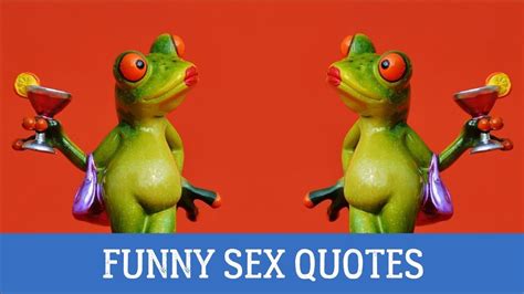 funny sex quotes everyday quotes youtube