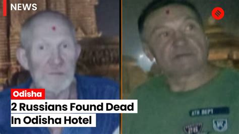 russians  dead  odisha hotel  tycoon  ukraine war critic police orders probe