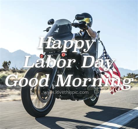 Man On Motorcycle Happy Labor Day Good Morning Pictures