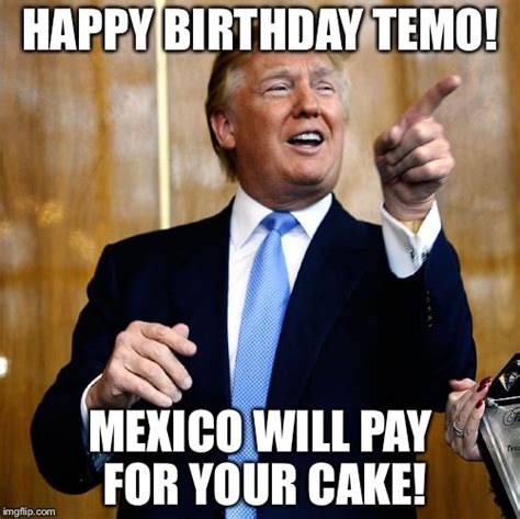 Donal Trump Birthday Imgflip