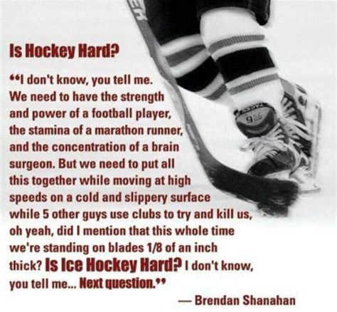 is hockey hard what do you think hockey quotes hockey hockey teams