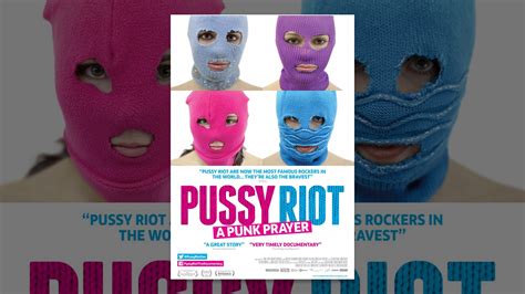 pussy riot a punk prayer youtube