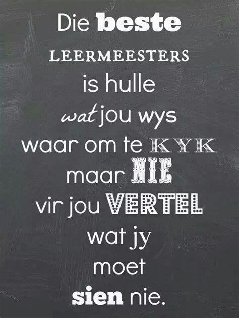 teacher afrikaanse quotes afrikaans quotes inspirational quotes
