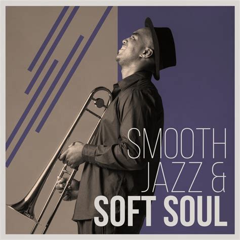 smooth jazz and soft soul compilation by various artists spotify