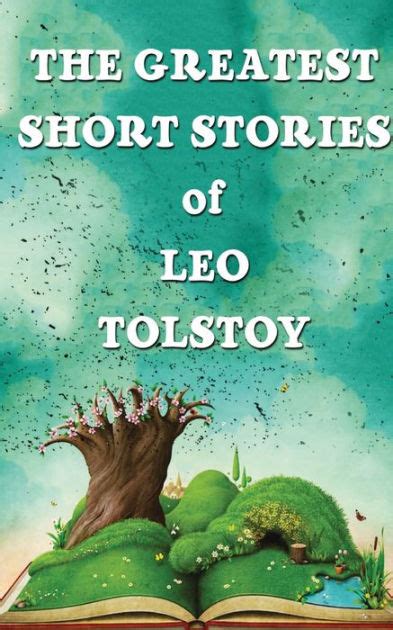 the greatest short stories of leo tolstoy by leo tolstoy paperback