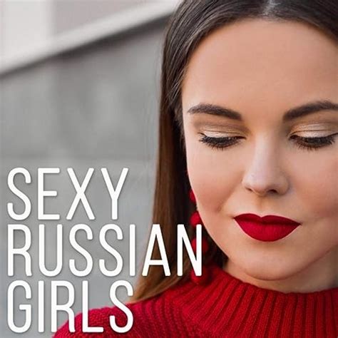 Sexy Russian Girls By Various Artists On Amazon Music