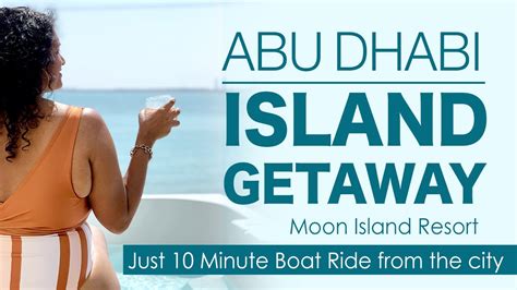 moon island resort  adventures staycation  abu dhabi youtube