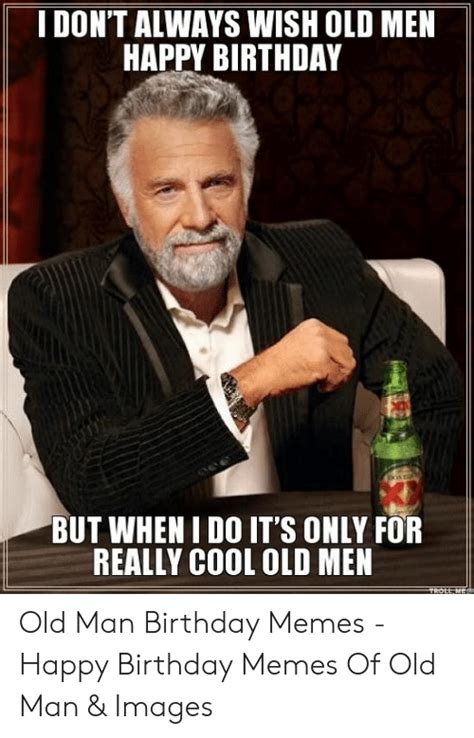 🇲🇽 25 Best Memes About Funny Old Man Birthday Memes