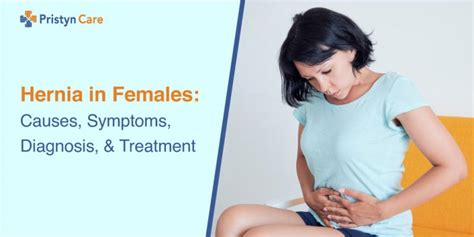 hernia in females causes symptoms diagnosis and treatment pristyn