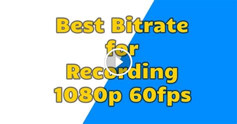 bitrate  recording p fps