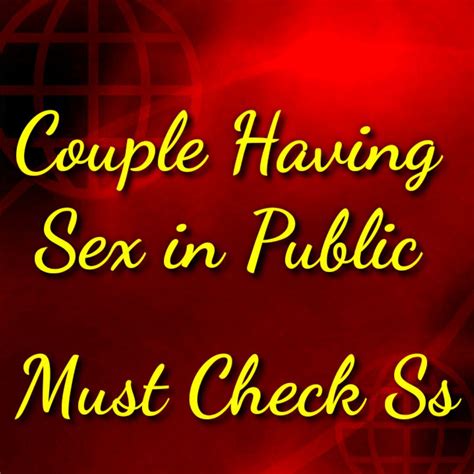 Couple Having Sex In Public – Telegraph