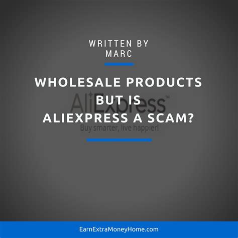 wholesale products   aliexpress  scam earn extra money home