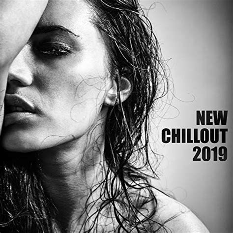 New Chillout 2019 – Chillout Hits Deep Relax Ibiza Chill Out