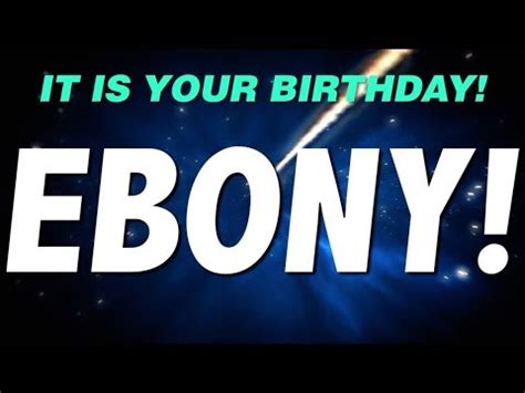 happy birthday ebony    gift youtube