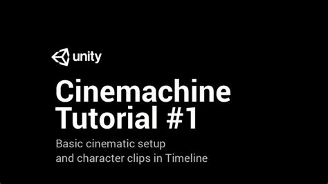 cinemachine tutorial  basics youtube