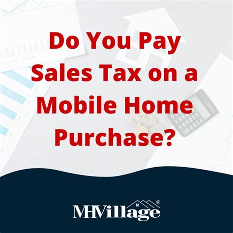 pay sales tax   mobile home purchase mhvillager blog   sales tax mobile