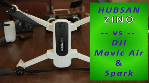 hubsan zino  firmware  dji air  spark camera comparison youtube