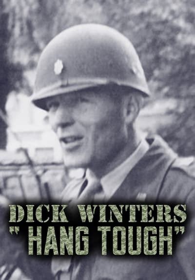 Watch Dick Winters Hang Tough 201 Full Movie Free Online