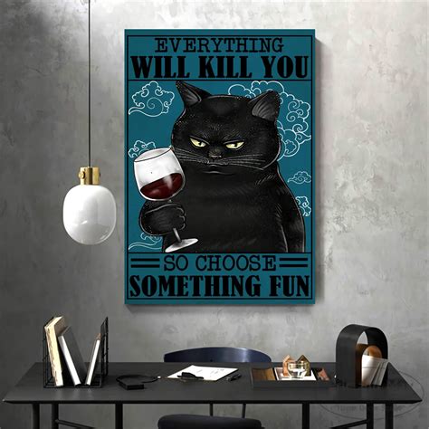 cat  wine poster   kill   choose  fun
