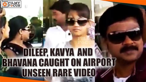 dileep kavya madhavan  bhavana caught  airport unseen rare video filmyfocuscom youtube