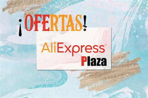 ofertas aliexpress plaza michollocom