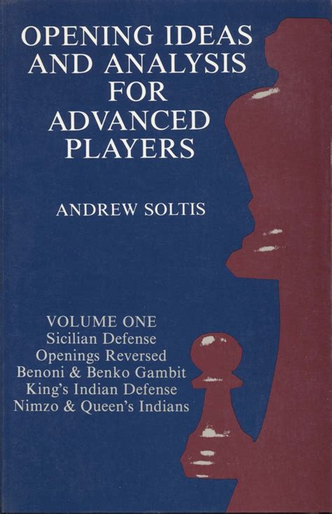 opening ideas  analysis  advanced players book  andrew soltis