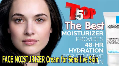 Top 5 The Best Face Moisturizer Cream For Sensitive Skin Its Soft Oil