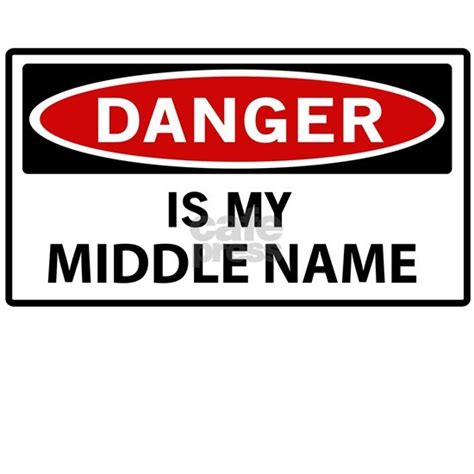 Danger Is My Middle Name Sticker Rectangle Danger Is My Middle Name