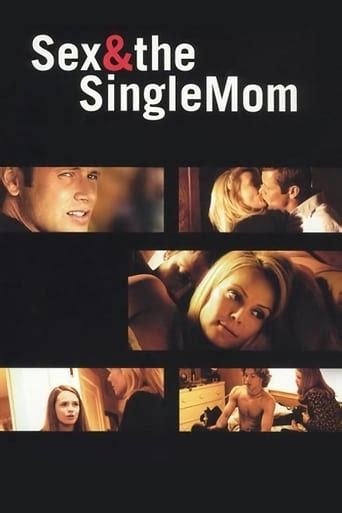 online sex and the single mom movies free sex and the single mom full