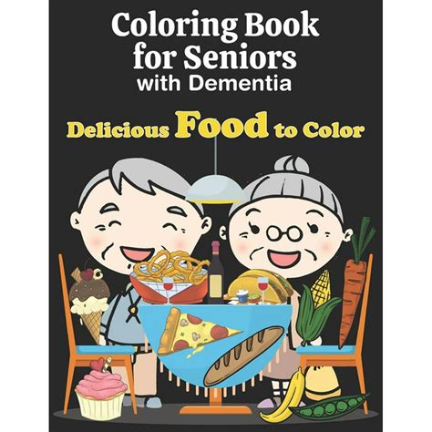coloring book  seniors  dementia easy food coloring book