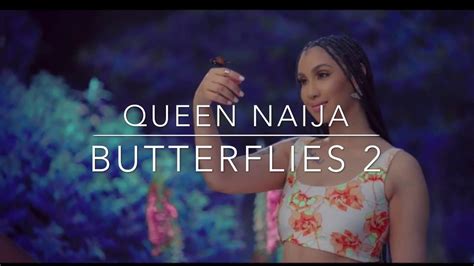 Queen Naija Butterflies Pt 2 Lyrics Youtube