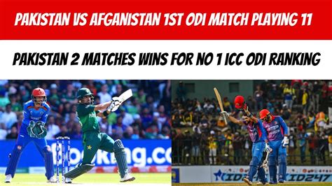 pakistan  afganistan st odi match playing  pakistan  match win   odi cricket