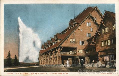 Old Faithful Inn And Geyser Yellowstone Park Yellowstone
