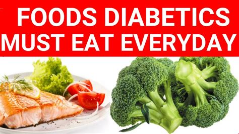 foods diabetics  eat everyday  diabetic diet  foods